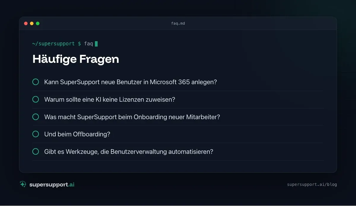 Warum SuperSupport keine Benutzer und Lizenzen verwaltet – häufige Fragen